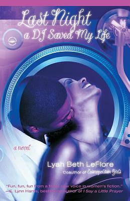 Last Night a DJ Saved My Life by Lyah Beth Leflore