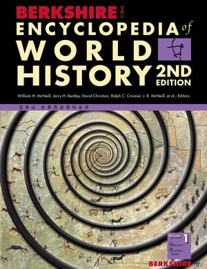Berkshire Encyclopedia Of World History by David Christian, William H. McNeill, Jerry H. Bentley