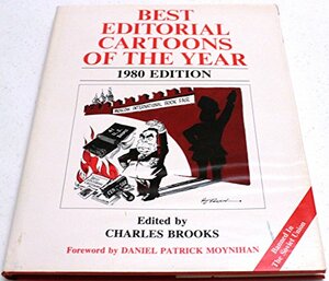 Best Editorial Cartoons of the Year: 1980 Edition by Charles Brooks