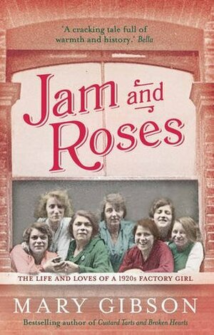 Jam and Roses by Mary Gibson