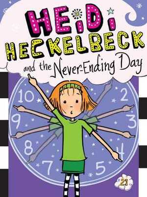 Heidi Heckelbeck and the Never-Ending Day by Priscilla Burris, Wanda Coven