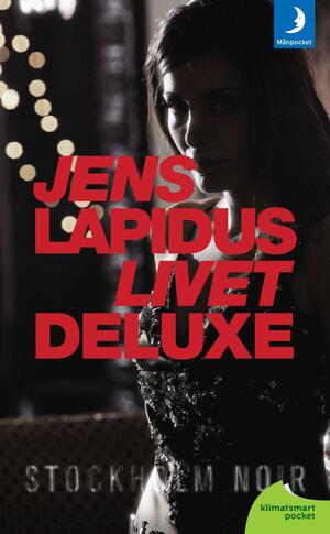 Livet deluxe by Jens Lapidus