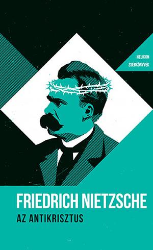 Az Antikrisztus  by Friedrich Nietzsche