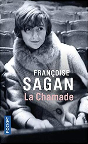 La Chamade by Françoise Sagan