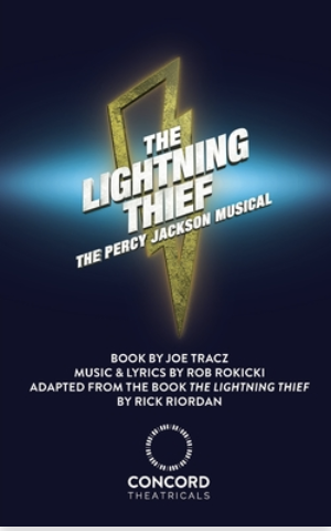 The Lightning Thief: The Percy Jackson Musical  by Rick Riordan, Joe Tracz, Rob Rokicki