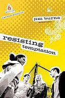 Resisting Temptation: High School Group Study by Jim Burns