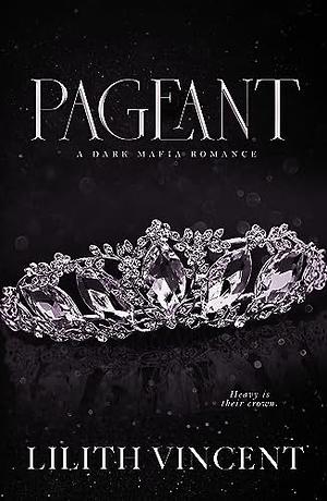 Pageant by Lilith Vincent