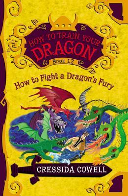 How to Fight a Dragon's Fury by Cressida Cowell