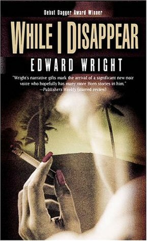While I Disappear by Edward Wright
