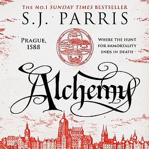 Alchemy by S.J. Parris
