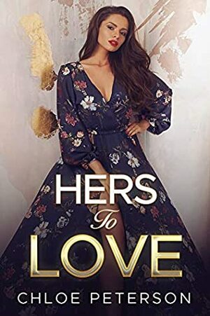 Hers To Love by Chloe Peterson