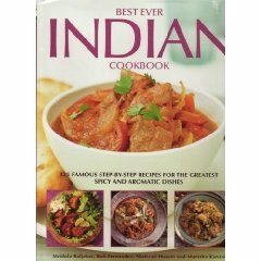 Best Ever Indian Cookbook by Shehzad Husain, Rafi Fernandez, Mridula Baljekar