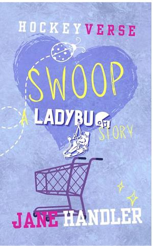 Swoop - a Ladybug story by Jane Handler