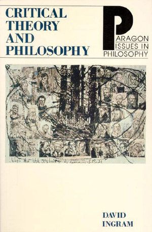Critical Theory Philosophy by David Ingram
