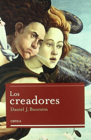 Creadores , Los by Daniel J. Boorstin