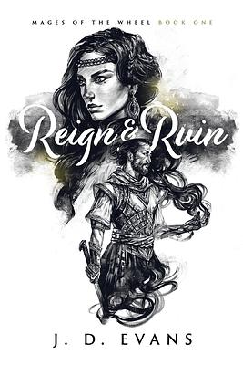 Reign & Ruin by J.D. Evans