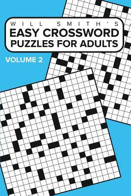 Easy Crossword Puzzles For Adults - Volume 2 by Will Smith