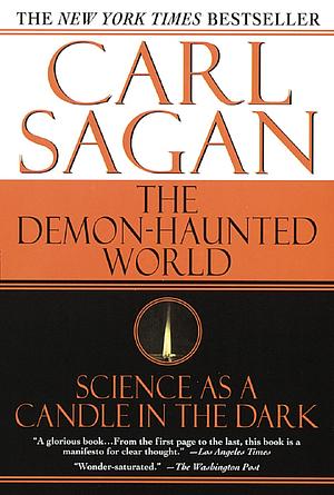 The Demon-haunted World: Science As a Candle in the Dark by Ann Druyan, Carl Sagan