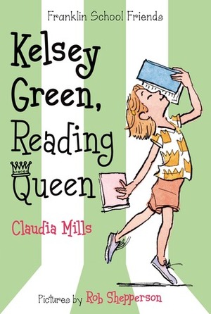 Third-Grade Reading Queen by Claudia Mills, Rob Shepperson