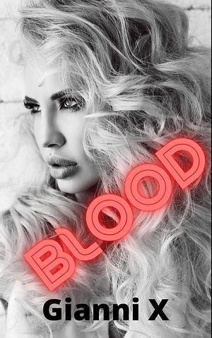 Blood by Gianni X