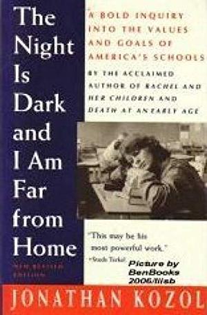The Night is Dark and I Am Far from Home: Political Indictment of US Public Schools by Jonathan Kozol