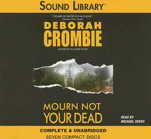Mourn Not Your Dead by Deborah Crombie