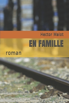 En Famille: roman by Hector Malot