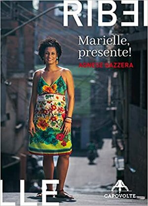 Marielle, presente! by Agnese Gazzera