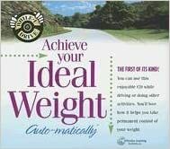 Achieve Your Ideal Weight Auto-Matically by Deirdre Griswold, Bob Griswold