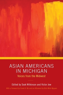 Asian Americans in Michigan: Voices from the Midwest by 