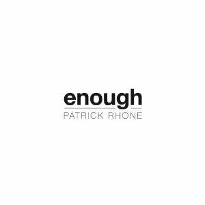 enough by Patrick Rhone