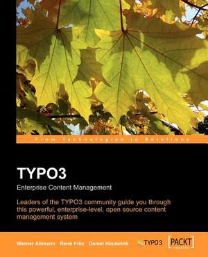 Typo3: Enterprise Content Management by Fritz, Werner Altmann, Daniel Hinderink