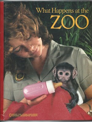 What Happens At The Zoo by Judith E. Rinard