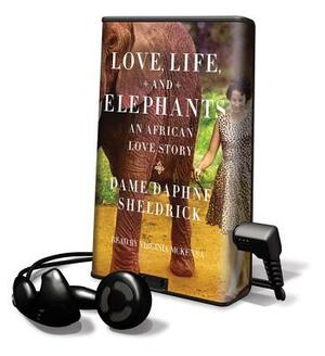 Love, Life, and Elephants: An African Love Story by Daphne Jenkins Sheldrick