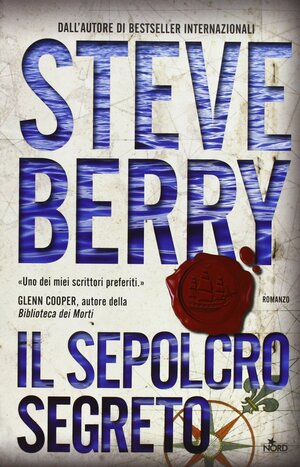 Il sepolcro segreto by Steve Berry