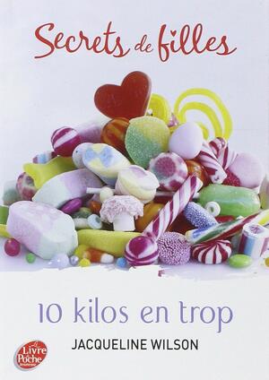 10 kilos en trop by Jacqueline Wilson