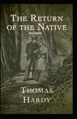 Return of the Native Annotated by Thomas Hardy