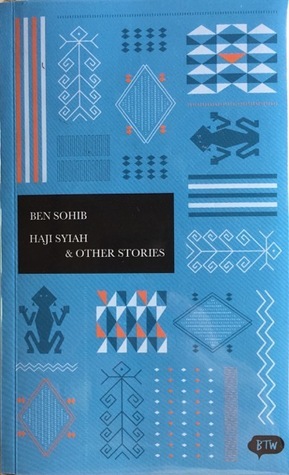 Haji Syiah & Other Stories by Ben Sohib