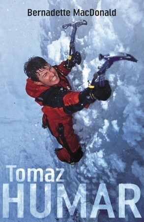 Tomaz Humar by Reinhold Messner, Bernadette McDonald