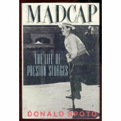 Madcap: The Life of Preston Sturges by Donald Spoto