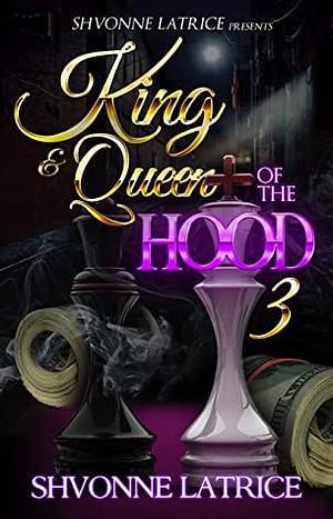 King & Queen of the Hood 3 by Shvonne Latrice