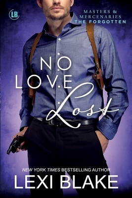 No Love Lost by Lexi Blake