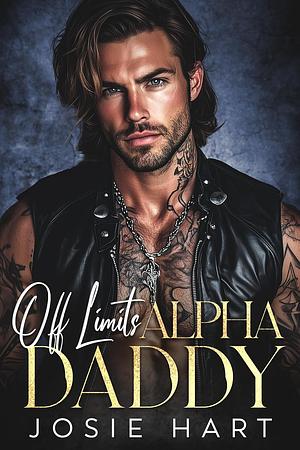 Off Limits Alpha Daddy by Josie Hart