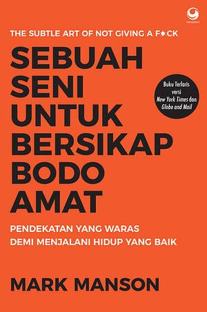 Sebuah Seni untuk Bersikap Bodo Amat by Mark Manson