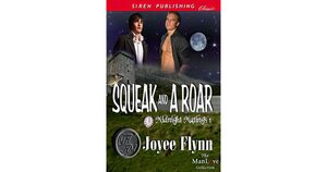 Squeak And A Roar by Joyee Flynn