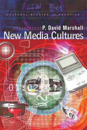 New Media Cultures by P. David Marshall