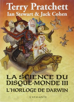 La Science du Disque-monde III : L'horloge de Darwin by Terry Pratchett