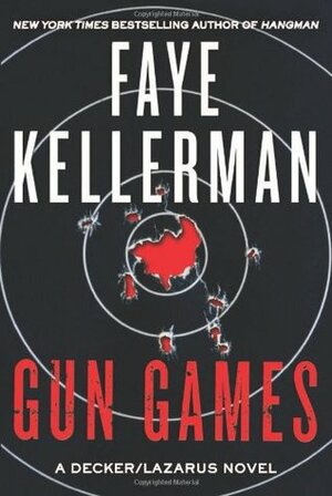 Gun Games by Faye Kellerman