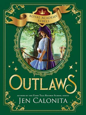 Outlaws by Jen Calonita