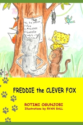 Freddie the Clever Fox by Rotimi Ogunjobi